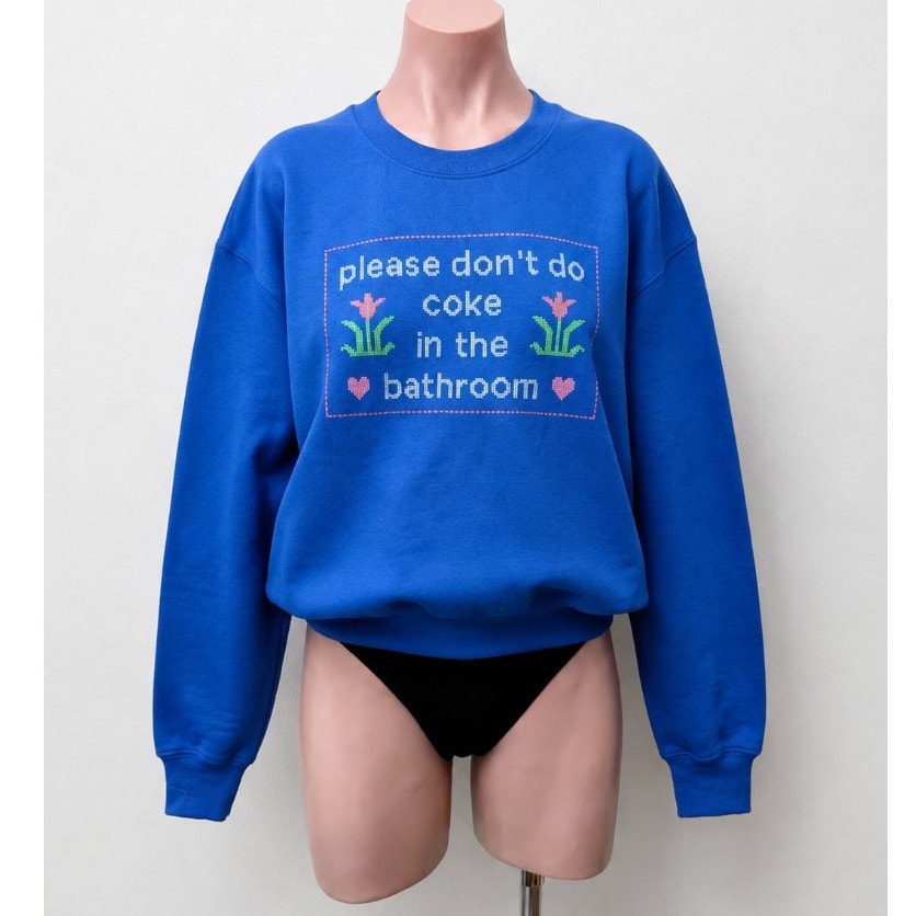 Royal Blue Please Don't Do Coke In The Bathroom Graphic Pullover Sweatshirt Med